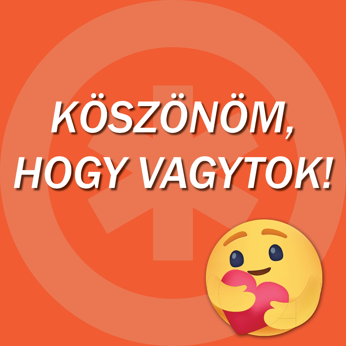 Köszönöm, hogy vagytok!